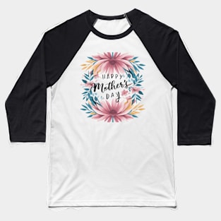 HAPPY MOTHER DAY Baseball T-Shirt